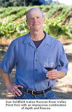 Dan Goldfield makes Pinot Noir with an impressive combination of depth and finesse