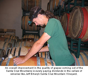 Jeff Emery believe improved grape quality is one reason the Santa Cruz Mountains AVA is producing better wine