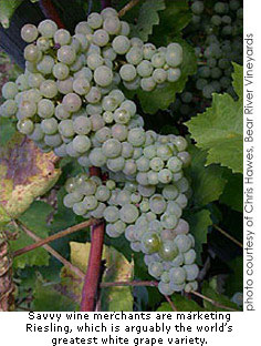 Savvy wine merchants are marketing Riesling, which is arguably the greatest of the white grape varieties.