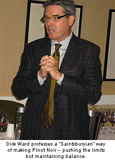 Dick Ward professes a Saintsburyian approach to making Pinot Noir