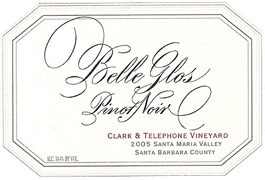 Wine:Belle Glos 2005 Pinot Noir, Clark & Telephone Vineyard (Santa Maria Valley)