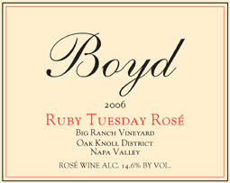 Wine:Boyd Family Vineyard 2006 Ruby Tuesday Rosé, Big Ranch Vineyard (Oak Knoll District of Napa Valley)
