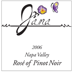 Wine:Jana Winery 2006 Rosé of Pinot Noir  (Napa Valley)
