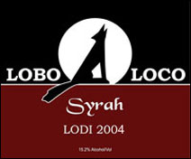 Wine:Lobo Loco Wines 2004 Syrah, Lobo Loco Vineyard (Lodi)