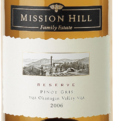 Mission Hill Winery 2006 Reserve Pinot Gris  (Okanagan Valley)