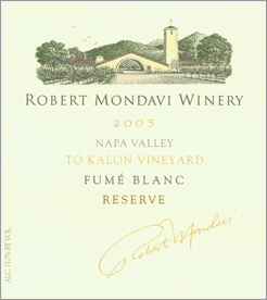 Robert Mondavi Winery 2005 Fume Blanc Reserve, To Kalon Vineyard (Napa Valley)