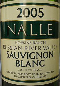 Wine:Nalle Winery 2005 Sauvignon Blanc, Hopkins Ranch (Russian River Valley)