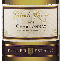 Wine:Peller Estates (BC) 2005 Chardonnay Private Reserve  (Okanagan Valley)