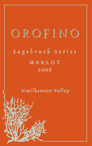 Orofino Vineyards 2006 Sagebrush Series Merlot  (Similkameen Valley)