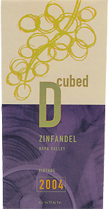 Wine:D-Cubed Cellars 2004 Zinfandel  (Napa Valley)