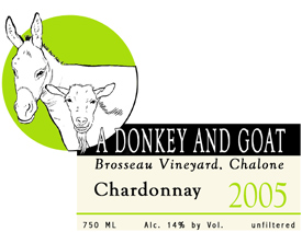 Wine:A Donkey and Goat Winery 2005 Chardonnay, Brosseau Vineyard (Chalone)