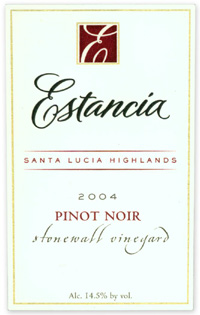 Wine: Estancia 2004 Pinot Noir, Stonewall Vineyard (Santa Lucia Highlands)