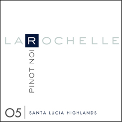 Wine:La Rochelle Winery 2005 Pinot Noir  (Santa Lucia Highlands)