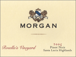 Wine:Morgan Winery 2005 Pinot Noir, Rosella's Vineyard (Santa Lucia Highlands)