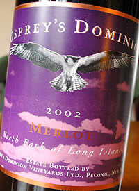 Wine:Osprey's Dominion Vineyards 2002 Merlot  (North Fork of Long Island)