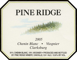 Wine:Pine Ridge Winery 2005 Chenin Blanc - Viognier  (Clarksburg)