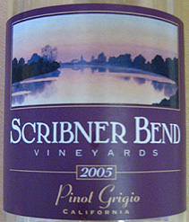 Wine:Scribner Bend Vineyards 2005 Pinot Grigio  (Clarksburg)