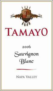 Tamayo Family Vineyards 2006 Sauvignon Blanc  (Napa Valley)