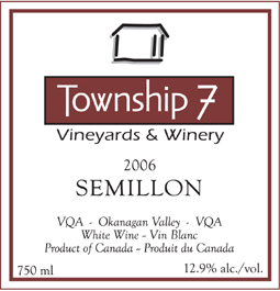 Township 7 Vineyards and Winery 2006 Semillon  (Okanagan Valley)