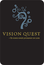 Vison Quest is about journey